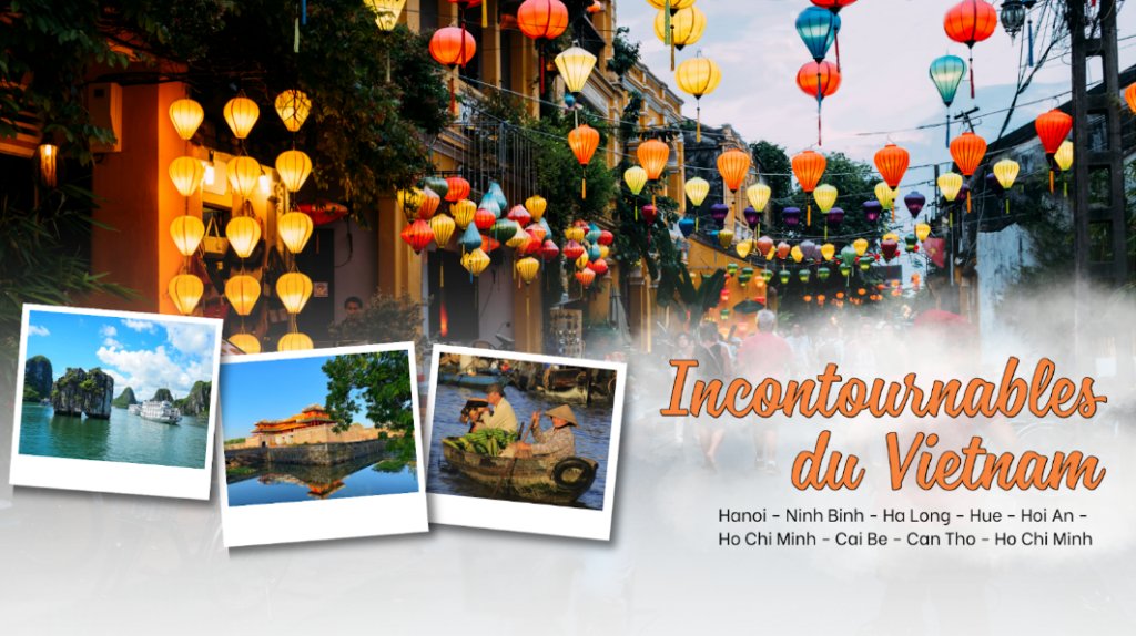 INCONTOURNABLES DU VIETNAM